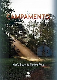 El campamento - María Eugenia Muñoz Ruiz - E-Book
