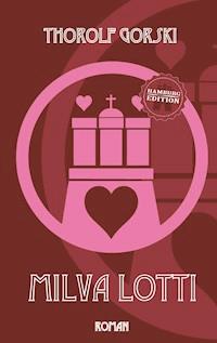Milva Lotti - Thorolf Gorski - E-Book