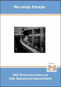 Der Schicksalsschlag der Gesundheitsministerin - Wilfried Kriese - E-Book