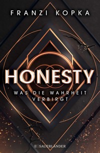 Honesty. Was die Wahrheit verbirgt - Franzi Kopka - E-Book