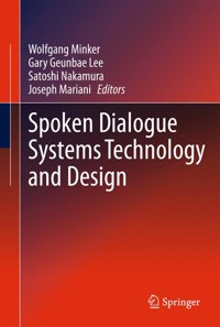 Spoken Dialogue Systems Technology and Design - - E-Book