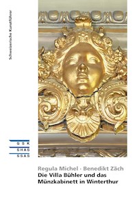 Die Villa Bühler und das Münzkabinett in Winterthur - Regula Michel - E-Book
