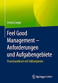 Feel Good Management – Anforderungen und Aufgabengebiete - Jessica Lange - E-Book
