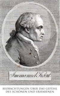 Beobachtungen über das Gefühl des Schönen und Erhabenen - Immanuel Kant - E-Book