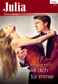 Ich will dich für immer - Mira Lyn Kelly - E-Book