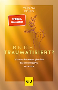 Bin ich traumatisiert? - Verena König - E-Book + Hörbuch