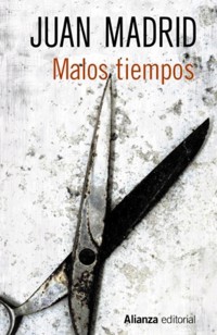 Malos tiempos - Juan Madrid - E-Book