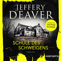 Schule des Schweigens - Jeffery Deaver - Hörbuch