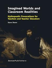Imagined Worlds and Classroom Realities - Steve Shann - E-Book