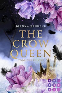 The Crow Queen 2: Tödliche Flüche - Bianka Behrend - E-Book