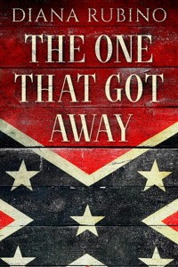 The One That Got Away - Diana Rubino - E-Book