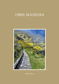 1500x Madeira - Florian Fritz - E-Book