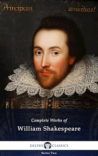 Delphi Complete Works of William Shakespeare (Illustrated) - William Shakespeare - E-Book