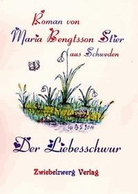 Der Liebesschwur - Maria Bengtsson Stier - E-Book