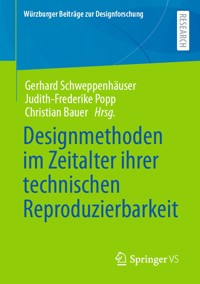 Designmethoden im Zeitalter ihrer technischen Reproduzierbarkeit -  - E-Book