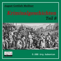 Kriminalgeschichten - Teil 8 - August Gottlieb Meißner - Hörbuch