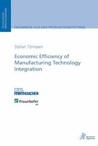 Economic Efficiency of Manufacturing Technology Integration - Stefan Tönissen - E-Book