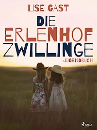 Die Erlenhofzwillinge - Lise Gast - E-Book