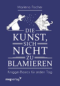 Die Kunst, sich nicht zu blamieren - Marlena Fischer - E-Book
