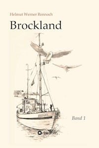 Brockland - Band 1 - Helmut Werner Rennoch - E-Book