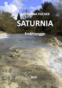Saturnia - Katharina Fischer - E-Book