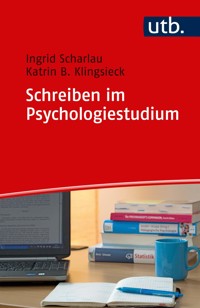 Schreiben im Psychologiestudium - Ingrid Scharlau - E-Book