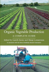 ORGANIC VEGETABLE PRODUCTION - Gareth Davies - E-Book