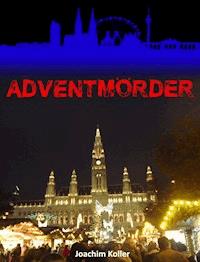 Adventmörder - Joachim Koller - E-Book