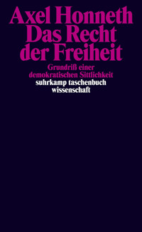 Das Recht der Freiheit - Axel Honneth - E-Book