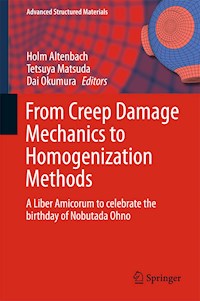 From Creep Damage Mechanics to Homogenization Methods - - E-Book