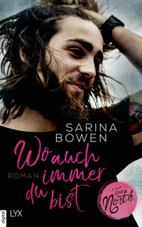 True North - Wo auch immer du bist - Sarina Bowen - E-Book