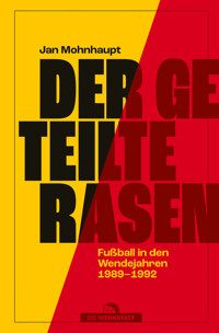 Der geteilte Rasen - Jan Mohnhaupt - E-Book