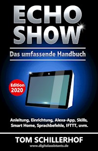 Echo Show - Das umfassende Handbuch - Tom Schillerhof - E-Book