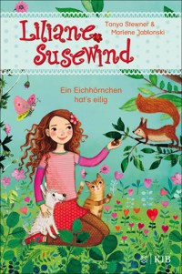 Liliane Susewind – Ein Eichhörnchen hat's eilig - Tanya Stewner - E-Book