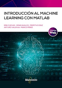 Introducción al Machine Learning con MATLAB - Erik Valdemar Cuevas Jiménez - E-Book