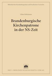 Brandenburgische Kirchenpatrone in der NS-Zeit - Lilian Hohrmann - kostenlos E-Book