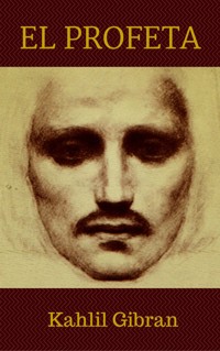 El profeta - Kahlil Gibran - E-Book
