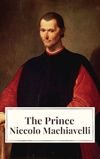 The Prince - Niccolò Machiavelli - E-Book