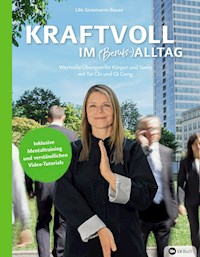 Kraftvoll im (Berufs-)Alltag - Ute Jünemann-Bauer - E-Book