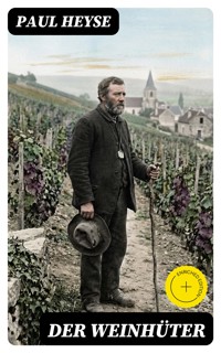 Der Weinhüter - Paul Heyse - E-Book