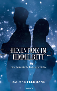 Hexentanz im Himmelbett - Dagmar Feldmann - E-Book