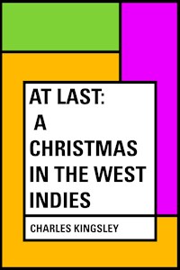 At Last: A Christmas in the West Indies - Charles Kingsley - E-Book