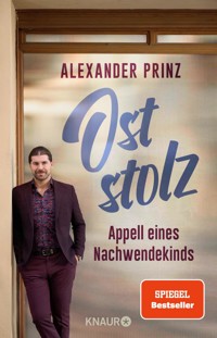 Oststolz - Alexander Prinz - E-Book