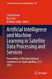 Artificial Intelligence and Machine Learning in Satellite Data Processing and Services -  - E-Book