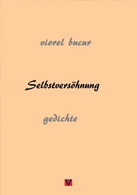 SELBSTVERSÖHNUNG - Viorel Bucur - E-Book
