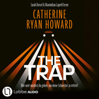 The Trap - Wie weit würdest du gehen, um deine Schwester zu retten? (Ungekürzt) - Catherine Ryan Howard - Hörbuch