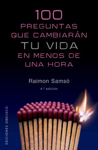 100 preguntas que cambiarán tu vida - Raimon Samsó Queraltó - E-Book