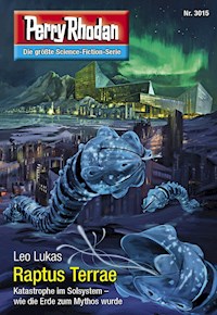 Perry Rhodan 3015: Raptus Terrae - Leo Lukas - E-Book + Hörbuch
