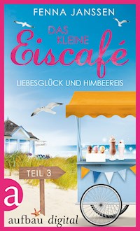 Das kleine Eiscafé - Teil 3 - Fenna Janssen - E-Book