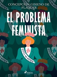 El problema feminista - Concepción Gimeno de Flaquer - E-Book